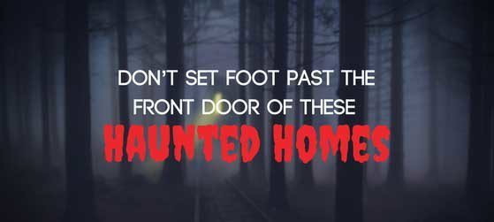 Haunted Homes across the UK