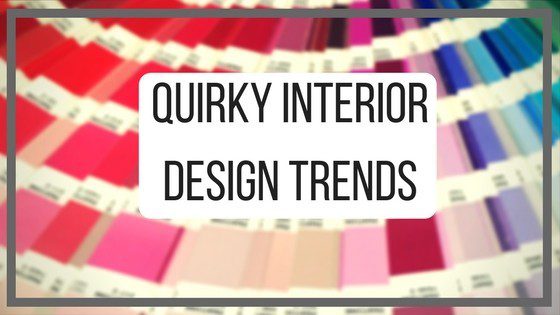 Quirky interior design trends